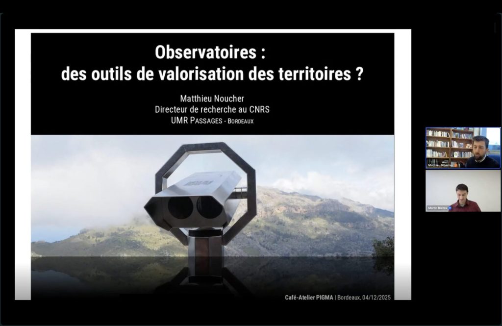 WEBINAIRE CAFE ATELIER PIGMA LES OBSERVATOIRES OUTILS DE VALORISATION DES TERRITOIRES MATTHIEU NOUCHER LE 04/12/2025